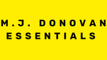 Yellow background with black text 'M.J. Donovan Essentials'
